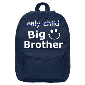 Only Child Big Brother 16 in Basic Backpack