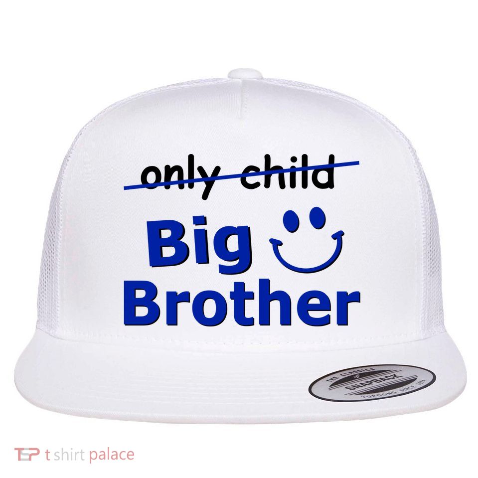 Only Child Big Brother Flat Bill Trucker Hat