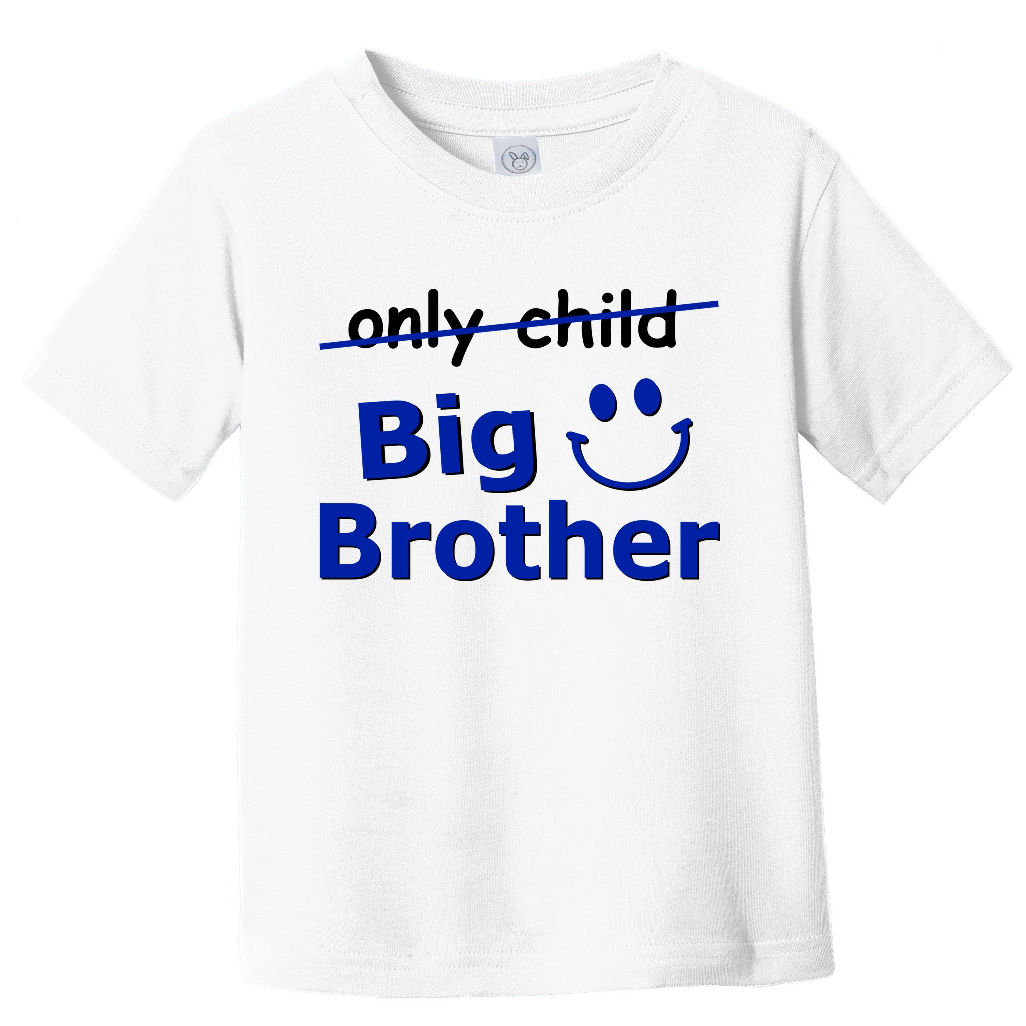 Only Child Big Brother Toddler T-Shirt