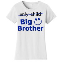 Only Child Big Brother Women's T-Shirt