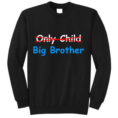 Only Child Going to be A Big Brother Sweatshirt