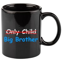 Only Child Going to be A Big Brother 11oz C Handle Ceramic Mug