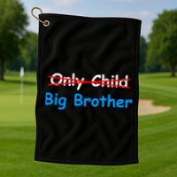 Only Child Going to be A Big Brother Golf Towel