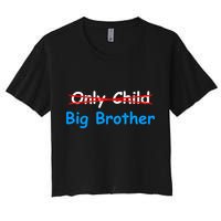 Only Child Going to be A Big Brother Women's Crop Top Tee