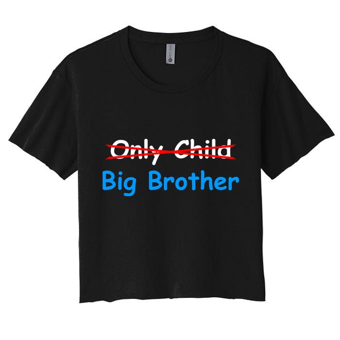 Only Child Going to be A Big Brother Women's Crop Top Tee