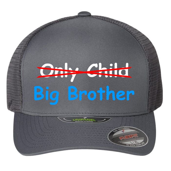 Only Child Going to be A Big Brother Flexfit Unipanel Trucker Cap