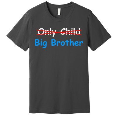 Only Child Going to be A Big Brother Premium T-Shirt