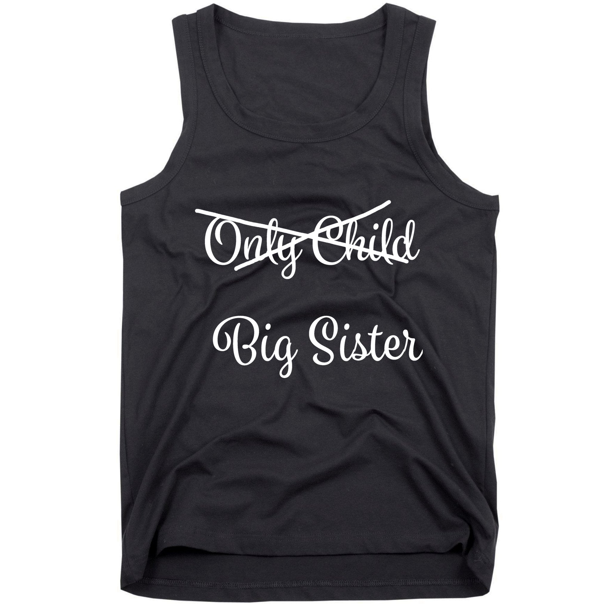 Only Child Promoted To Big Sister Tank Top
