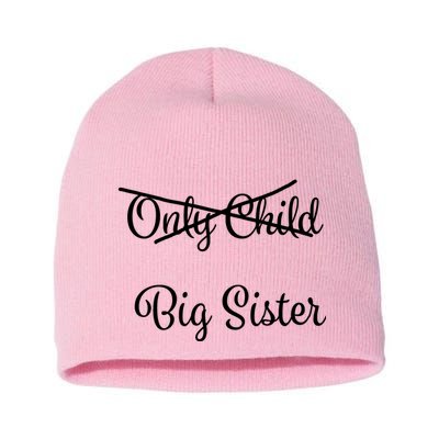 Only Child Promoted To Big Sister Short Acrylic Beanie