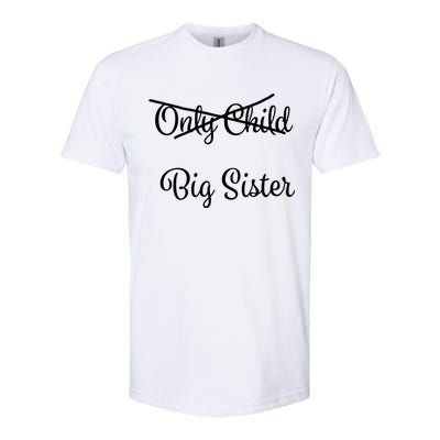 Only Child Promoted To Big Sister Softstyle® CVC T-Shirt