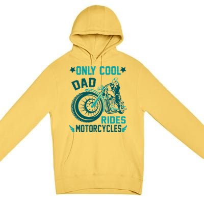 Only Cool Dad Rides Motorcycles Premium Pullover Hoodie