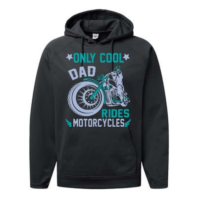 Only Cool Dad Rides Motorcycles Performance Fleece Hoodie