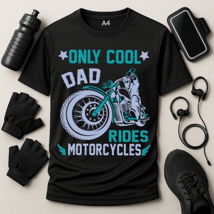 Only Cool Dad Rides Motorcycles Cooling Performance Crew T-Shirt