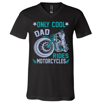 Only Cool Dad Rides Motorcycles V-Neck T-Shirt