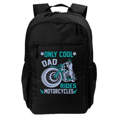 Only Cool Dad Rides Motorcycles Backpack