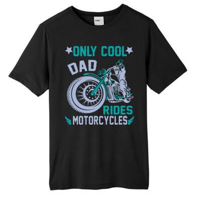 Only Cool Dad Rides Motorcycles Tall Fusion ChromaSoft Performance T-Shirt