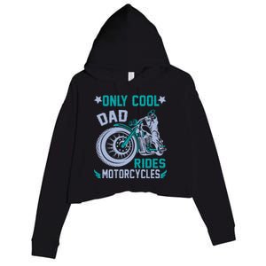 Only Cool Dad Rides Motorcycles Crop Fleece Hoodie