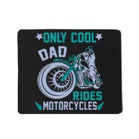 Only Cool Dad Rides Motorcycles Mousepad