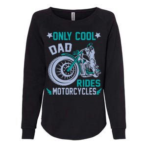 Only Cool Dad Rides Motorcycles Womens California Wash Sweatshirt