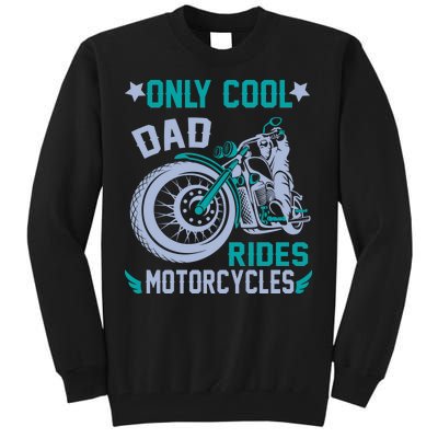 Only Cool Dad Rides Motorcycles Tall Sweatshirt