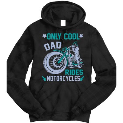 Only Cool Dad Rides Motorcycles Tie Dye Hoodie