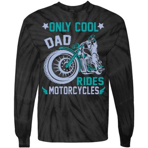 Only Cool Dad Rides Motorcycles Tie-Dye Long Sleeve Shirt