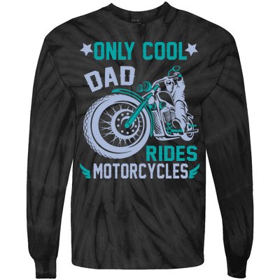 Only Cool Dad Rides Motorcycles Tie-Dye Long Sleeve Shirt