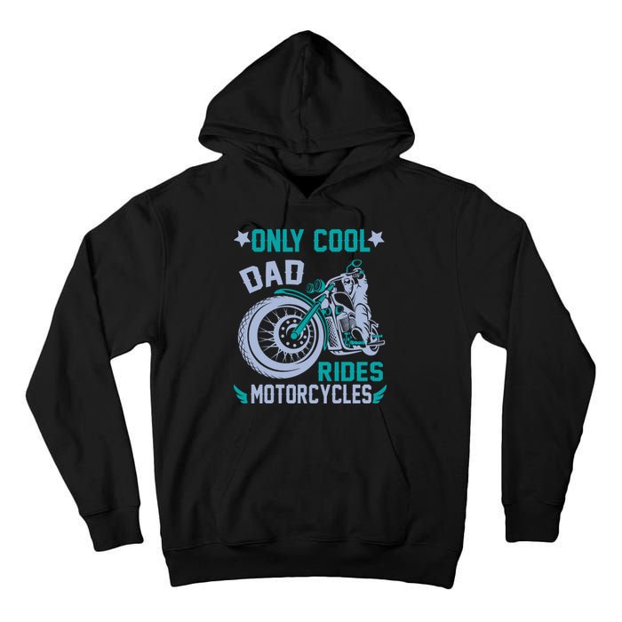 Only Cool Dad Rides Motorcycles Tall Hoodie