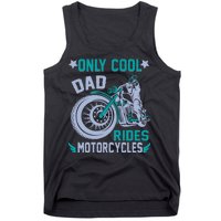 Only Cool Dad Rides Motorcycles Tank Top