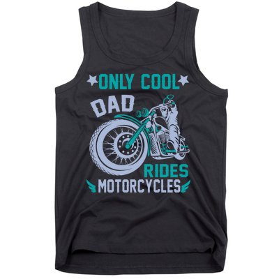 Only Cool Dad Rides Motorcycles Tank Top