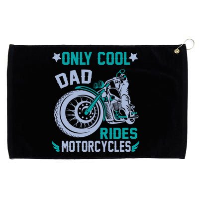 Only Cool Dad Rides Motorcycles Grommeted Golf Towel