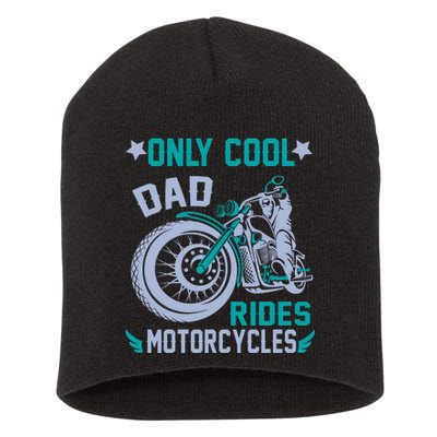 Only Cool Dad Rides Motorcycles Short Acrylic Beanie