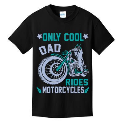 Only Cool Dad Rides Motorcycles Kids T-Shirt