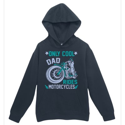 Only Cool Dad Rides Motorcycles Urban Pullover Hoodie