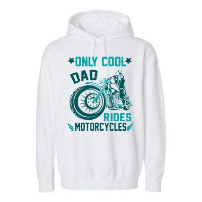 Only Cool Dad Rides Motorcycles Garment-Dyed Fleece Hoodie