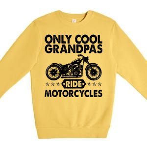 Only Cool Grandpas Ride Motorcycles Premium Crewneck Sweatshirt