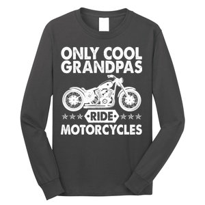 Only Cool Grandpas Ride Motorcycles Long Sleeve Shirt