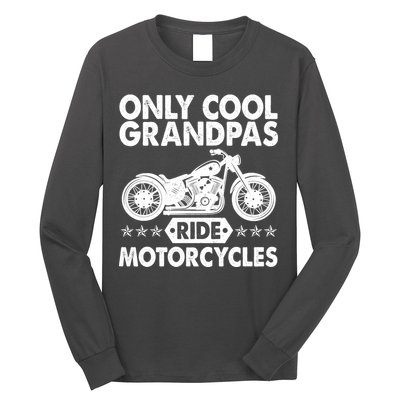 Only Cool Grandpas Ride Motorcycles Long Sleeve Shirt