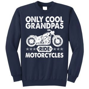 Only Cool Grandpas Ride Motorcycles Sweatshirt