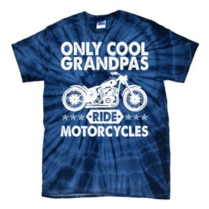 Only Cool Grandpas Ride Motorcycles Tie-Dye T-Shirt