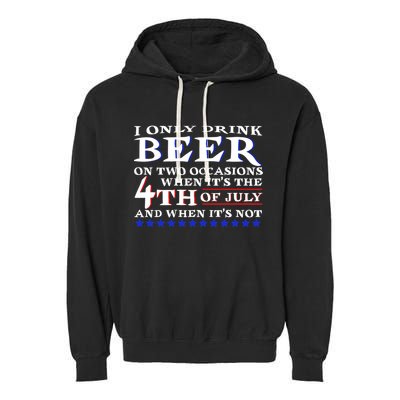 Only Drink Beer On Two Occasions Garment-Dyed Fleece Hoodie