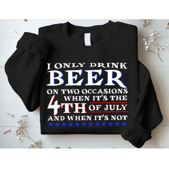 Only Drink Beer On Two Occasions Sweatshirt