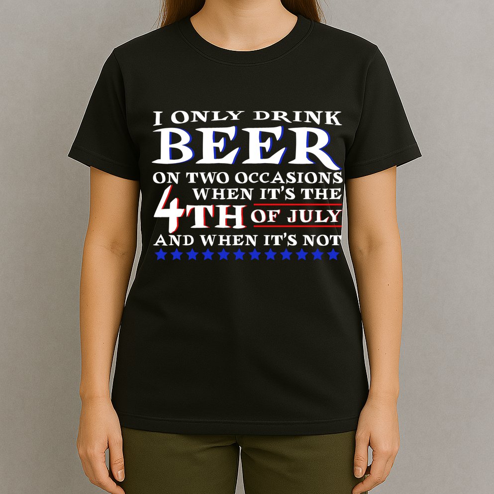 Only Drink Beer On Two Occasions T-Shirt