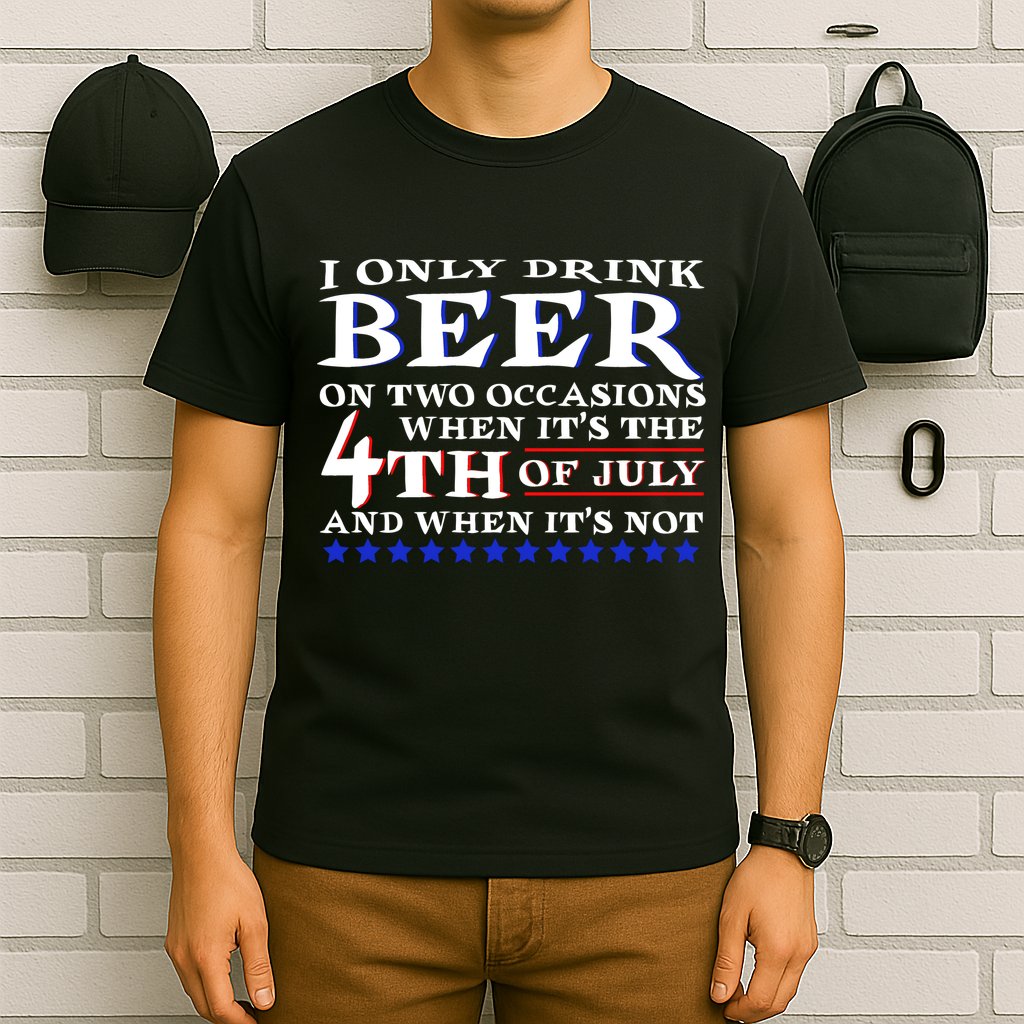 Only Drink Beer On Two Occasions T-Shirt