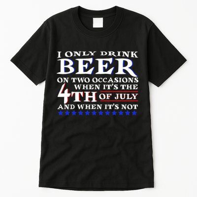 Only Drink Beer On Two Occasions Tall T-Shirt