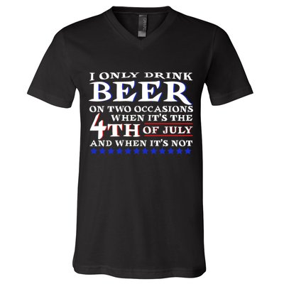 Only Drink Beer On Two Occasions V-Neck T-Shirt
