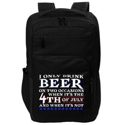 Only Drink Beer On Two Occasions Impact Tech Backpack