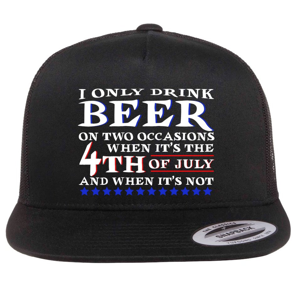 Only Drink Beer On Two Occasions Flat Bill Trucker Hat