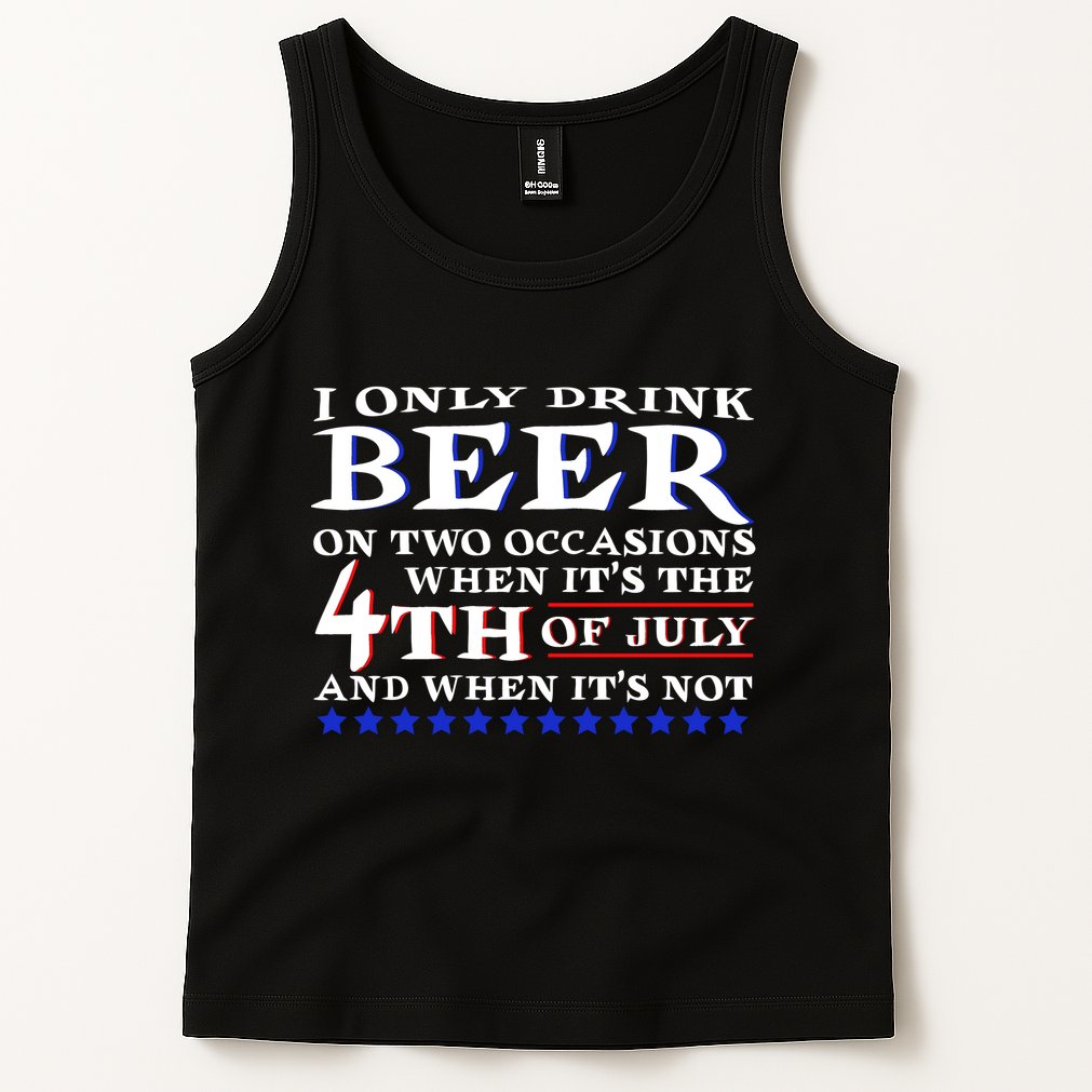 Only Drink Beer On Two Occasions Tank Top