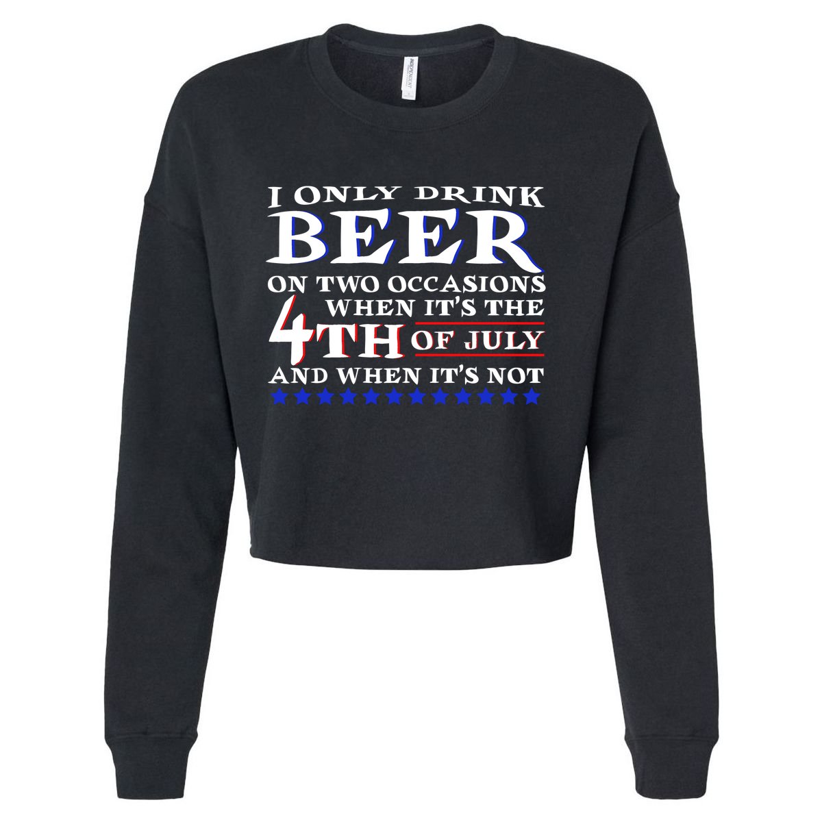 Only Drink Beer On Two Occasions Cropped Pullover Crew